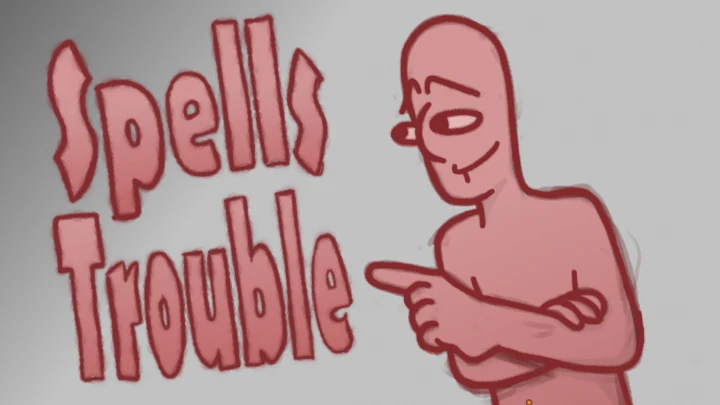 Spells Trouble