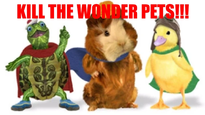 kill the wonderpets