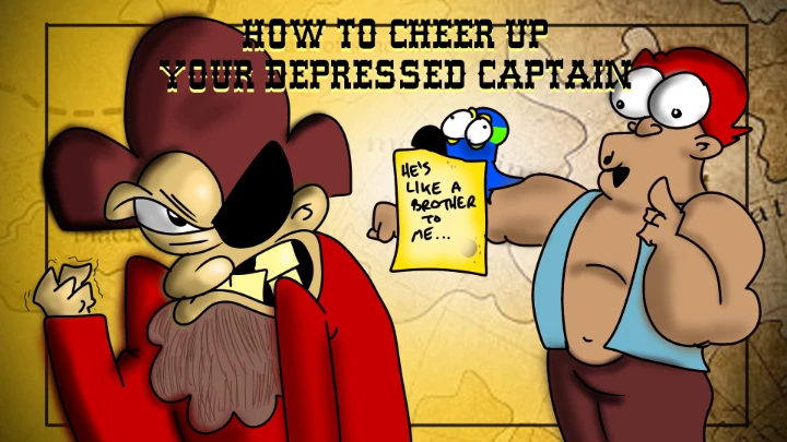 How to Cheer Up Your Depressed Captain