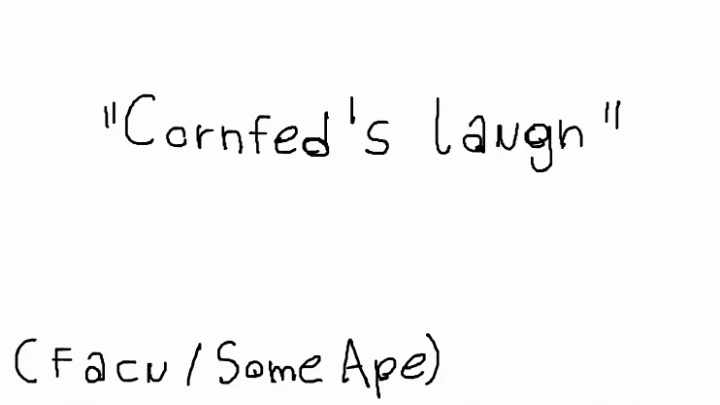 cornfed laugh