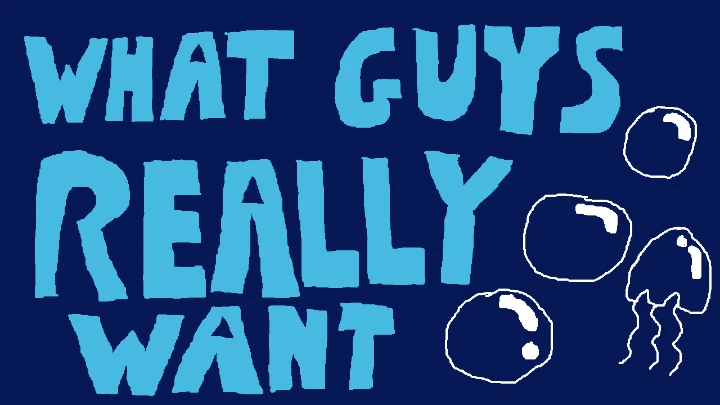 What Guys Really Want