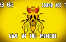 Stupid Not To S3 Ep3: Live in the Moment