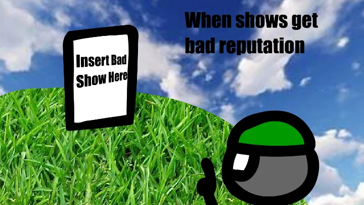When shows get bad reputation