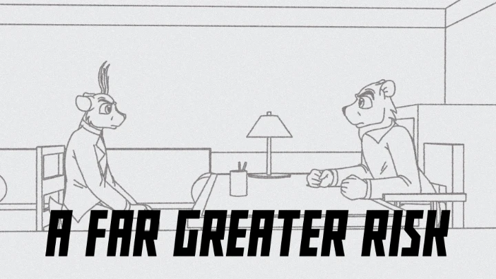 Scene 14: A Far Greater Risk