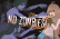 No Zombies!