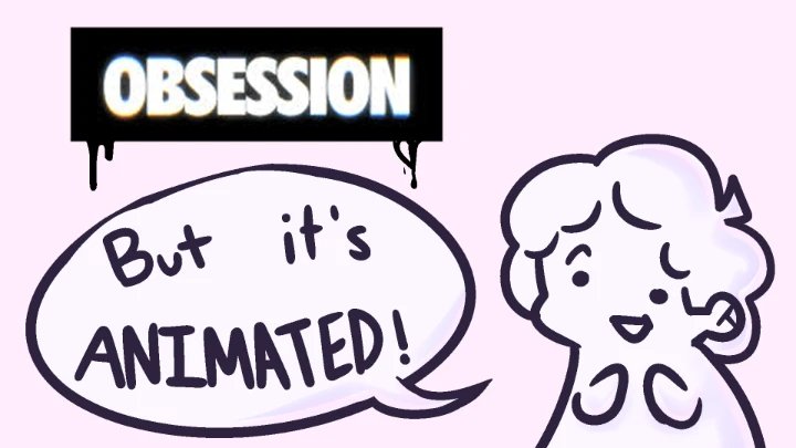 A clip from Obsession, But Animated!