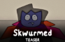 Skwurmed (TEASER)