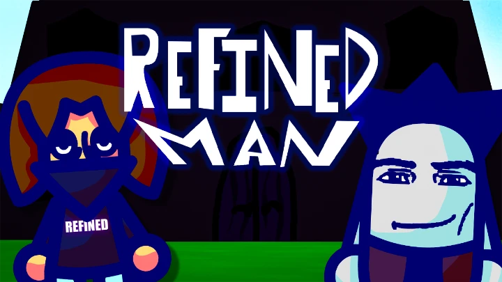 Refined Man