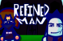 Refined Man