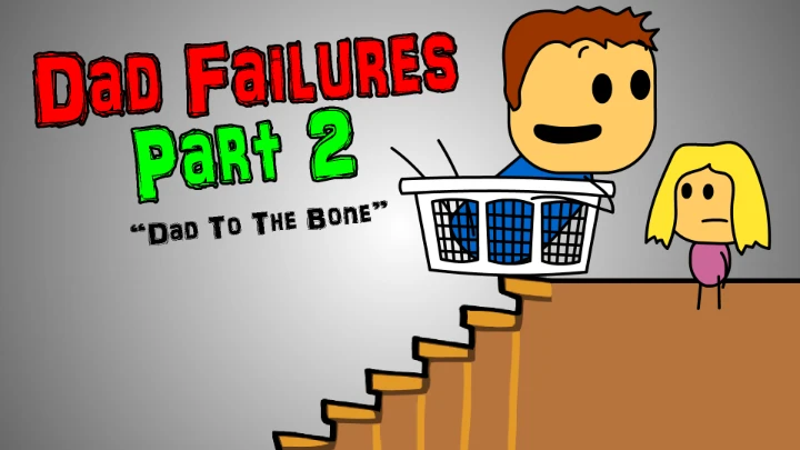 Dad Failures - Part 2