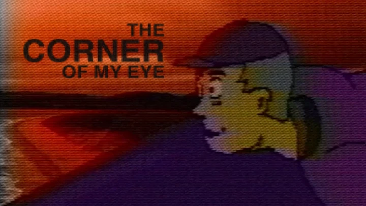 The Corner of My Eye