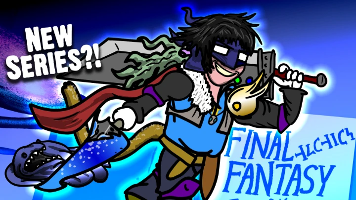 Not-The-Final Fantasy RETURNS! (New Series Announcement)