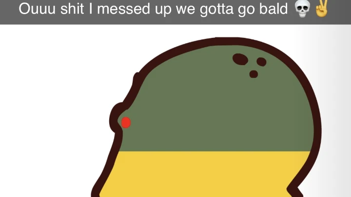 WE GOTTA GO BALD
