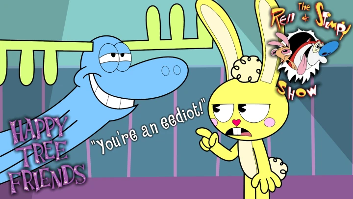 (Happy Tree Friends x Ren & Stimpy) Lumpy is an eediot