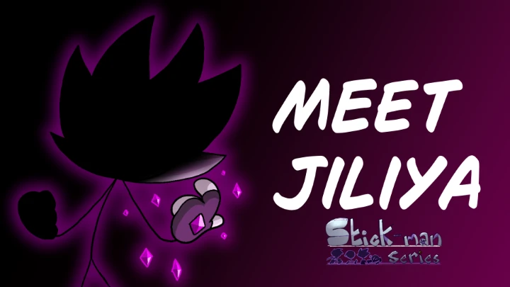 Meet Jiliya - Stick-man Series