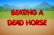 Beating a Dead Horse