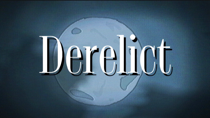 DERELICT EPISODE 1: DRIVE