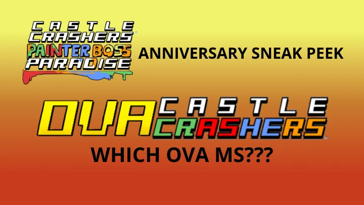 Castle Crashers OVA 6 Sneak Peek [HAPPY 1 YEAR OF CC PBP DLC]