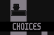Choices