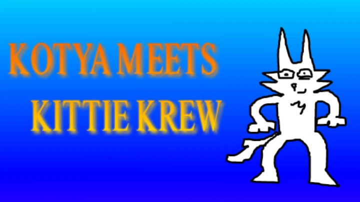 Kotya Meets KK [KITTIE KREW]