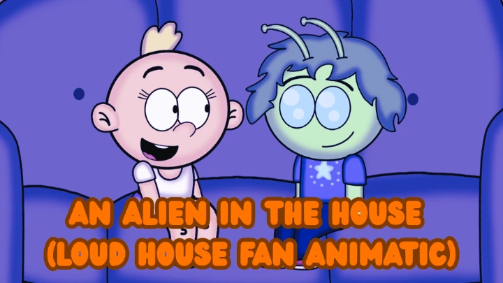 An Alien In The House (Loud House Fan Animatic)