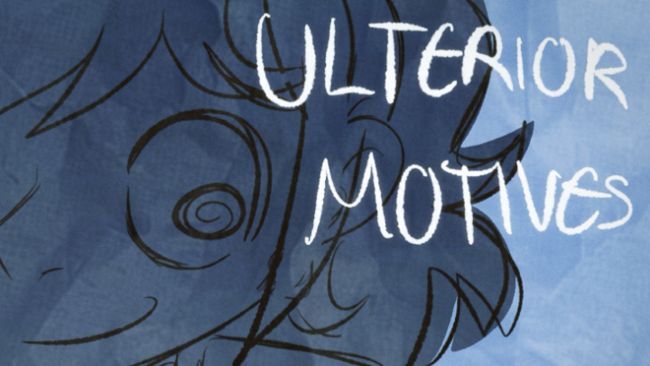 Ulterior motives