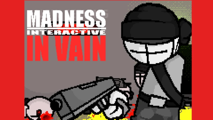 MADNESS INTERACTIVE: IN VAIN