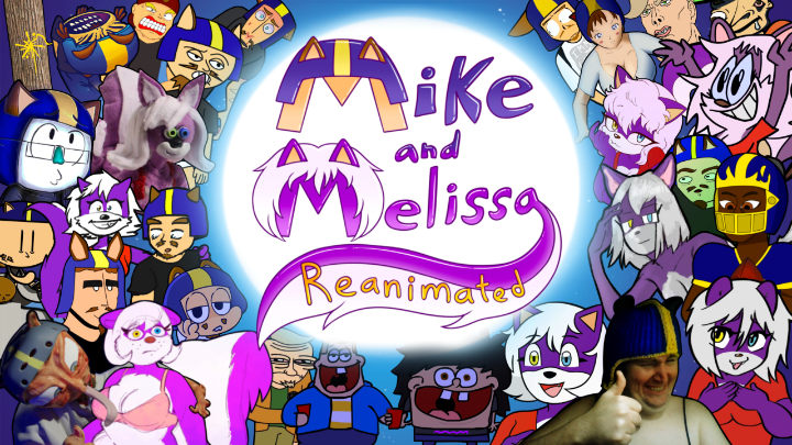 Mike and Melissa ReAnimated
