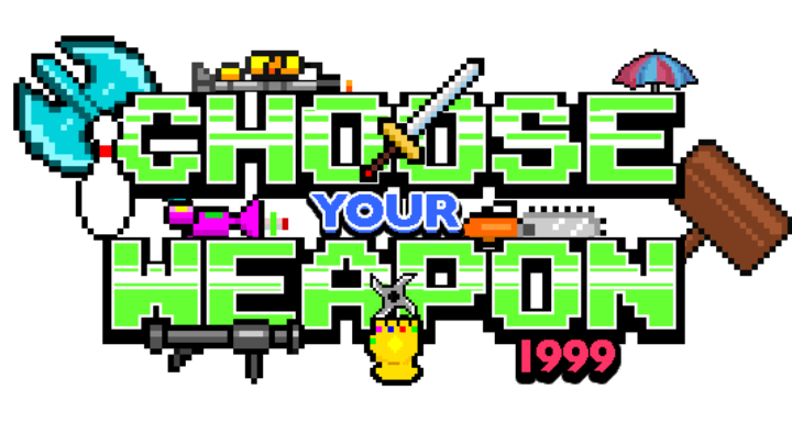 Choose Your Weapon 1999