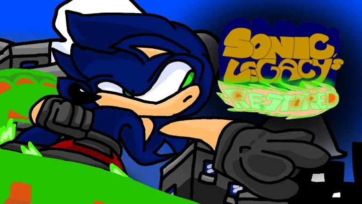 Sonic Legacys: RESTORED (Revisted Version)