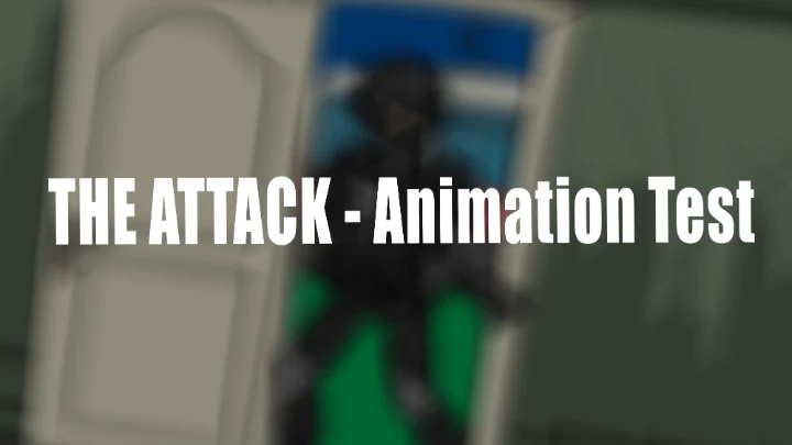 "The Attack" Animation Test