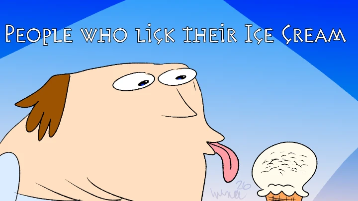 People who lick their Ice Cream