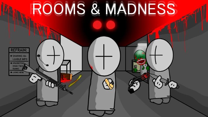 Rooms & Madness