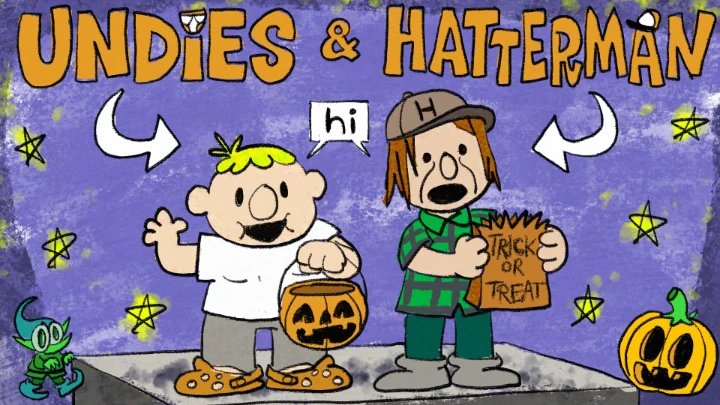 Undies and Hatterman Get Spooked