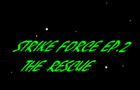 Strike Force EP.2