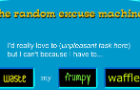 Random Excuse Machine