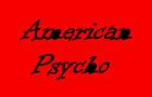 American Psycho Part 1