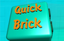 Quick Brick