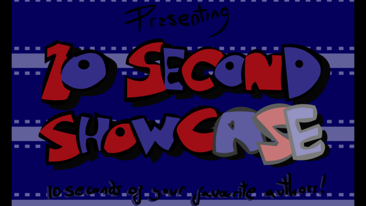 The 10 Second Showcase