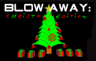 Blow Away: Christmas Ed.