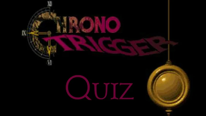 Chrono Trigger Quiz