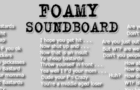 Foamy Soundboard