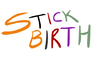 Stick Birth