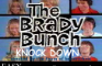 Brady Bunch Knock-Down