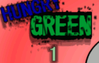 Hungry Green 1