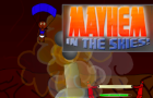 Mayhem In The Skies!