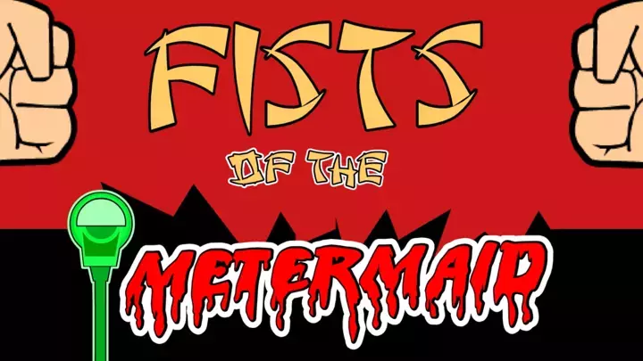 Fists of the MeterMaid