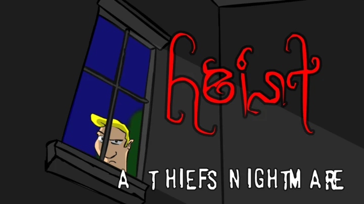 Heist-A Thief's Nightmare
