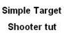 Simple Target Shooter tut