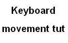 Keyboard movement tut